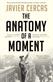 Anatomy of a Moment, The